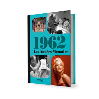 Les Années-Mémoire volume 1962