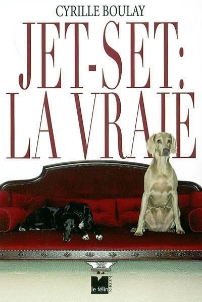 Jet Set, la vraie