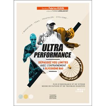 Ultra Performance Broche Fabrice Kuhn Thomas Lorblanchet Livre Tous Les Livres A La Fnac