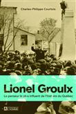 Lionel Groulx - Le penseur le plus influent de l'histoire du Québec