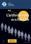 L'arthroscopie de la hanche