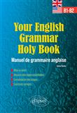 Your english grammar holy book b1-b2