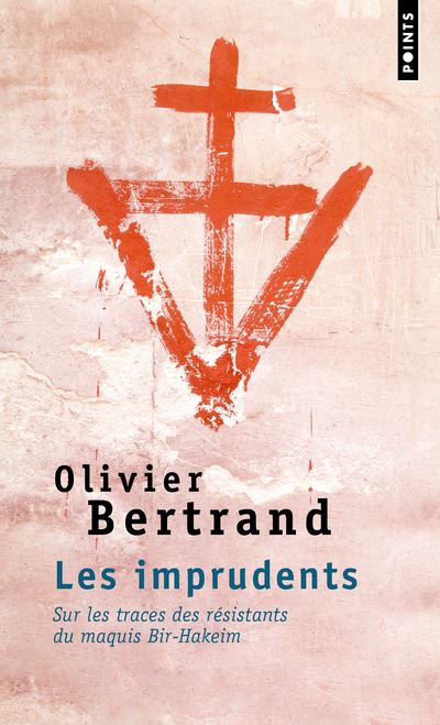 Les Imprudents. Sur les traces des résistants du maquis Bir-Hakeim (TP) - Olivier Bertrand - Poche