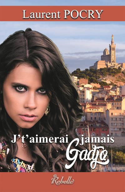 J't'aimerai jamais, Gadjo