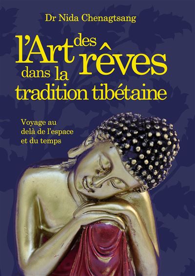 L'art des rêves dans la tradition tibétaine - Nida Chenagtsang - broché