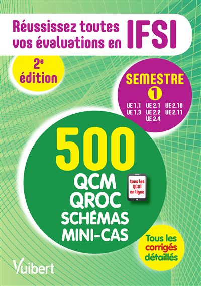 IFSI, Le semestre 1 en 500 QCM, QROC, schémas et mini-cas