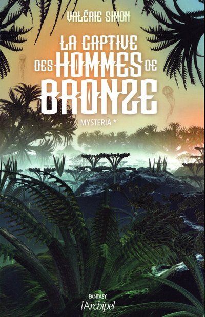 La captive des hommes de bronze