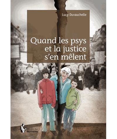 Quand les psys et la justice s'en mêlent