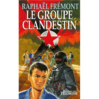Le groupe clandestin, tome 1