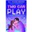 Two Can Play
