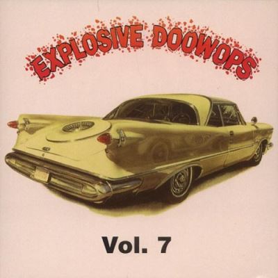 Explosive doowops vol 7