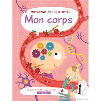 Mon corps - Mon grand livre de réponses