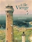 Ile vierge - Un phare dans les yeux d'Emmanuel Lepage