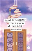 Au-delà des maux vers les mots de l'au-delà