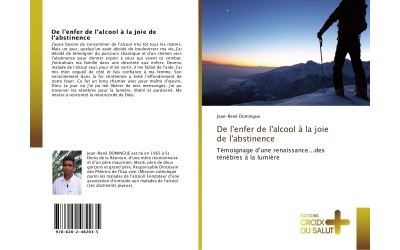 De l'enfer de l'alcool a la joie de l'abstinence - temoignag