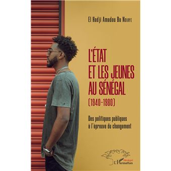 L'Etat et les jeunes au Sénégal (1940-1980)