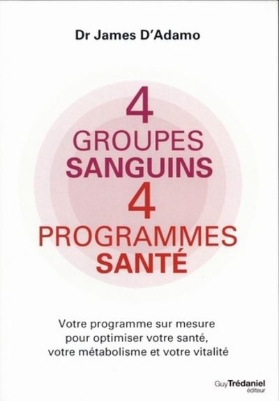 4 Groupes Sanguins 4 Programmes Sante Broche James D Adamo Louise Hay Eric Villeroc Achat Livre Ou Ebook Fnac