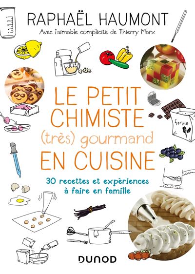 Le petit chimiste (très)  gourmand en cuisine - Nouvelle édition