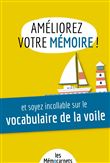 Améliorez votre mémoire et soyez incollable sur le vocabulaire de la voile