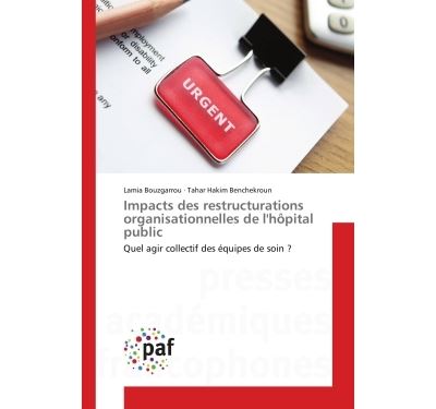Impacts des restructurations organisationnelles de l'hopital