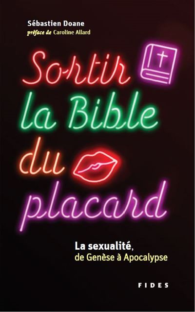 Sortir la bible du placard la sexualite de genese a apocalyp