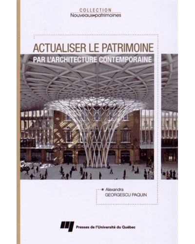 Actualiser le patrimoine par l'architecture contemporaine