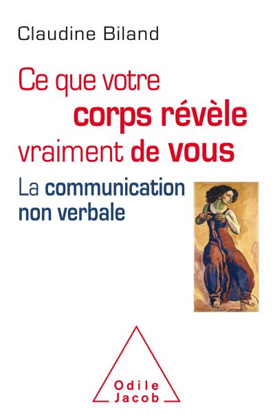Ce que le corps révèle vraiment de vous - Claudine Biland - broché