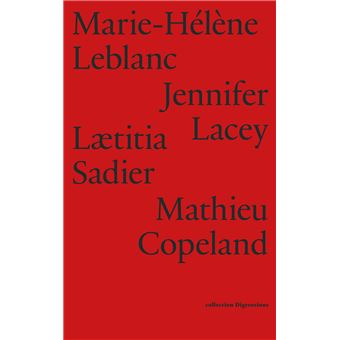 Mathieu Copeland, Marie-Hélène Leblanc, Jennifer Lacey, Lætitia Sadier