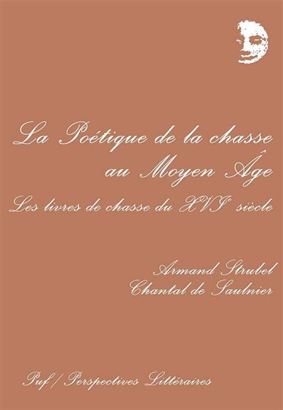 Poetique de la chasse au moyen-age