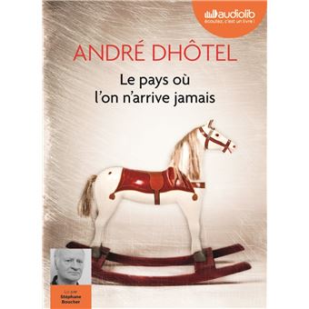 Le pays où l'on n'arrive jamais