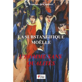La substantifique moëlle de l'Homme sans qualités
