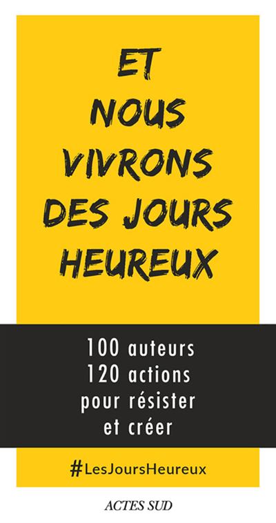 Et nous vivrons des jour heureux