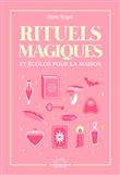 Rituels magiques et écolo pour la maison