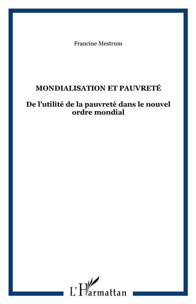 Mondialisation et pauvreté - Francine Mestrum - broché