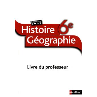 Histoire-Géographie - livre du professeur - 6e - 2009 - 1