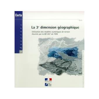 La 3e dimension géographique