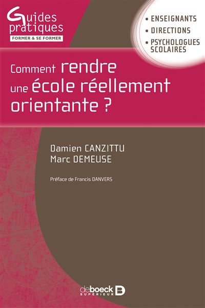 Comment rendre une école réellement orientante ? - De Boeck Supérieur