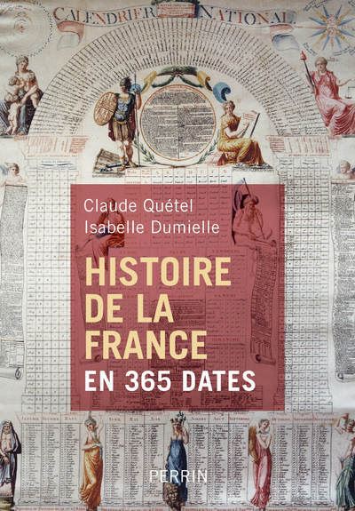 Histoire de la France en 365 dates - Claude Quétel - broché