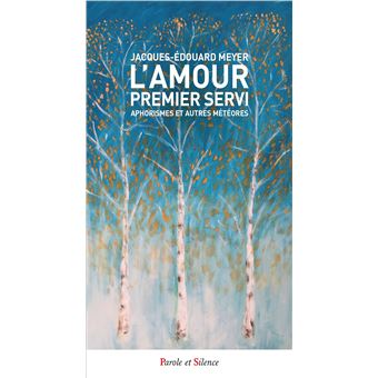 L'amour premier servi