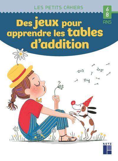 Des jeux pour apprendre les tables d'addition - 6-8 ans - Céline Monchoux - broché