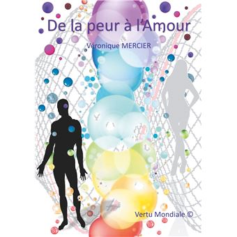 De La Peur A L Amour Broche Veronique Mercier Achat Livre Fnac