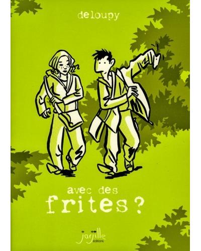 Avec des frites ?