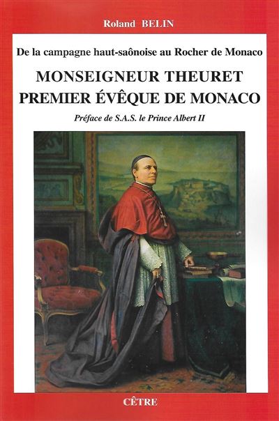 De la campagne haut-saonoise au rocher de monaco monseigneur