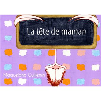 La tête de maman