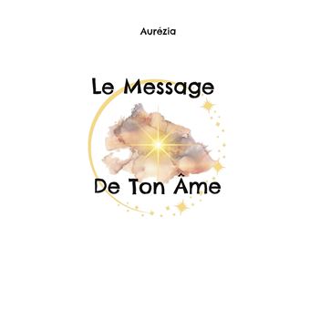 Le Message De Ton Âme