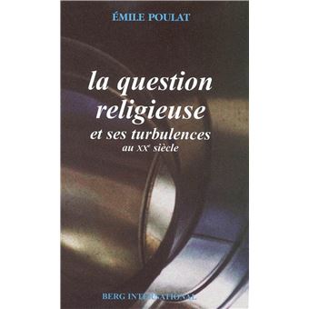 Question religieuse et ses turbulences au XXe siècle - 1