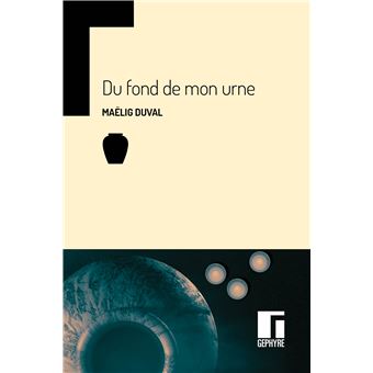 Du fond de mon urne
