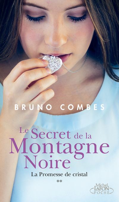Le secret de la montagne noire - La promesse de cristal - Bruno Combes - Poche