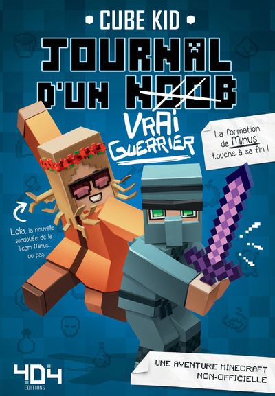 Journal d'un noob (Vrai Guerrier) tome 4 - Minecraft