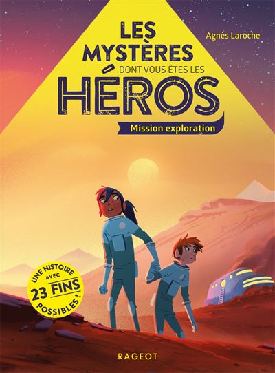 Les mystères dont vous êtes les héros - Mission Exploration - Agnès Laroche - Poche